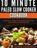 Thumbnail 10 Minute Paleo Slow Cooker Cookbook
